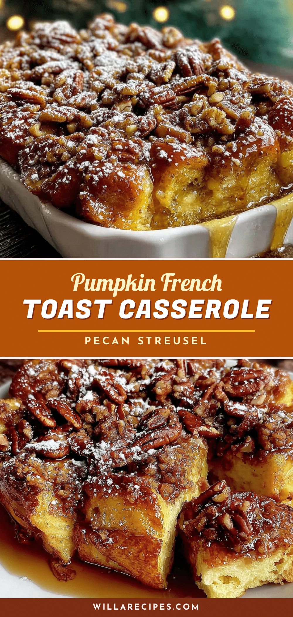 pumpkin french toast casserole with pecan streusel recipe